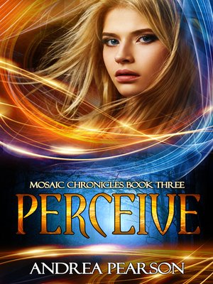 cover image of Perceive, Mosaic Chronicles Book Three